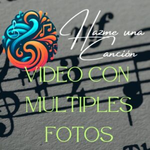 Canción Personalizada en Video con Múltiples Fotografías y Letra Incluida